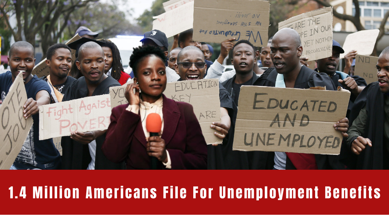 1.4 Million Americans File For Unemployment Benefits 2024