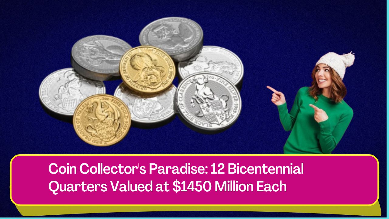 Coin Collector's Paradise: 12 Bicentennial Quarters Valued at $1450 Million Each